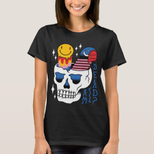 Camiseta El cráneo de Skeleton da miedo y está muerto