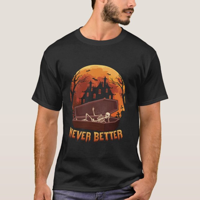 Camiseta El cráneo nunca mejor esqueleto beber café T Shir (Anverso)