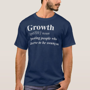 Camiseta El crecimiento de la definición de crecimiento sal