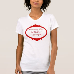 Camiseta El crecimiento viejo no está para los Wimps