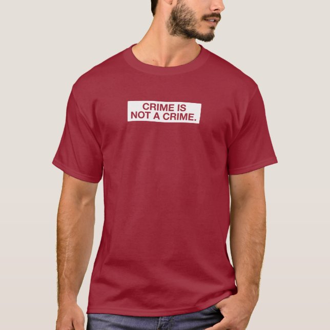 Camiseta El crimen no es un crimen. (Anverso)
