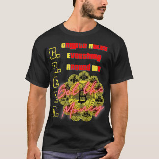 Camiseta El Cripto Regula Todo A Mi Alrededor, C