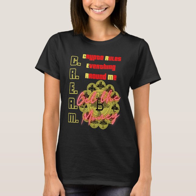 Camiseta El Cripto Regula Todo A Mi Alrededor, C.R.E.A.M.,  (Anverso)