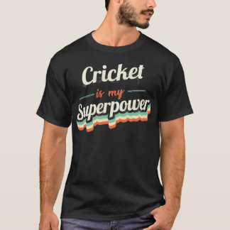 Camiseta El críquet es mi superpotencia