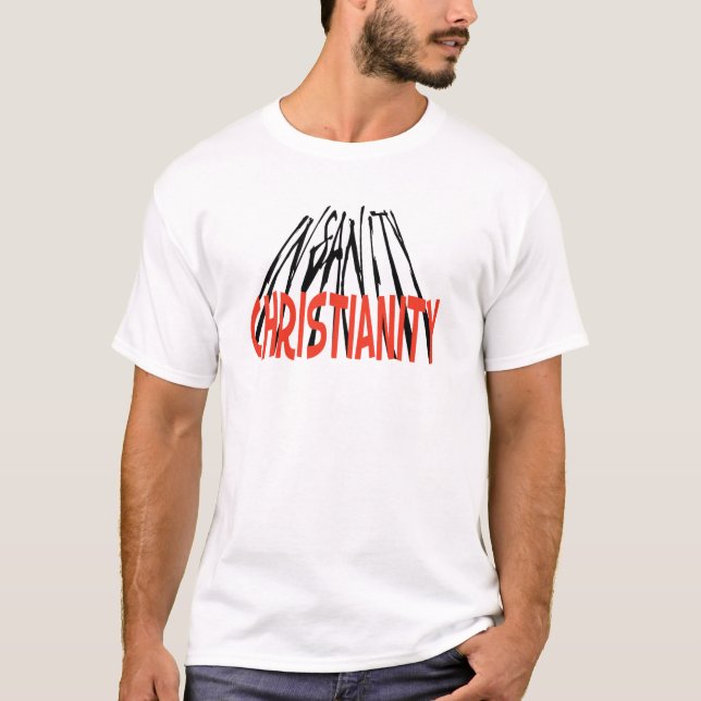 Camiseta El cristianismo es demencia - (Anverso)