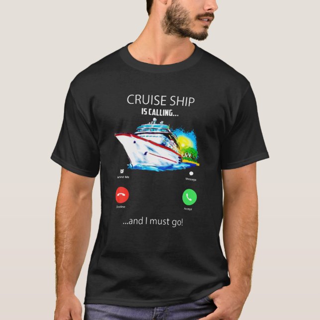Camiseta El Cruceros Está Llamando Y Debo Ir A Tee Cruising (Anverso)