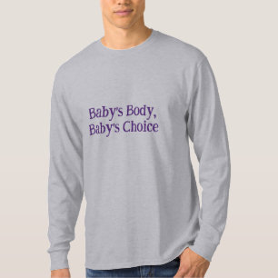 Camiseta "El cuerpo del bebé, la elección del bebé