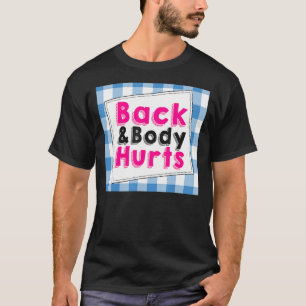 Camiseta El cuerpo trasero duele la cita cómica del gimnasi