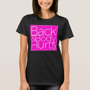 Camiseta El cuerpo y la espalda hieren las divertidas ideas