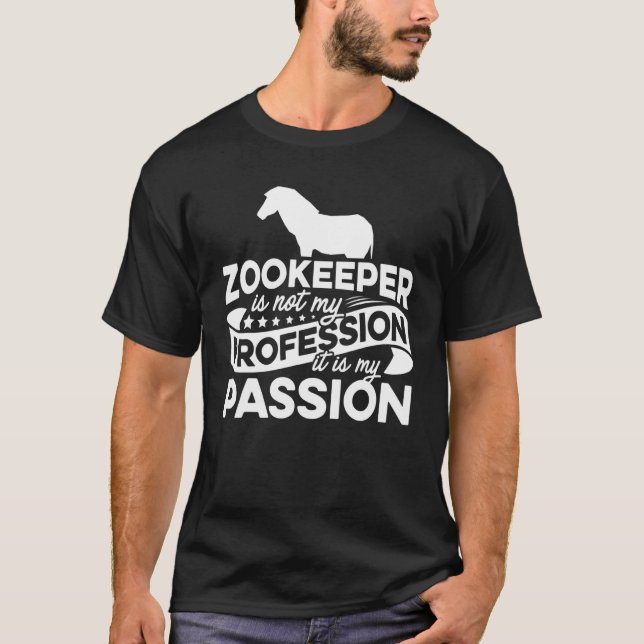 Camiseta El Cuidado De Los Zoológicos No Es Mi Profesión Es (Anverso)