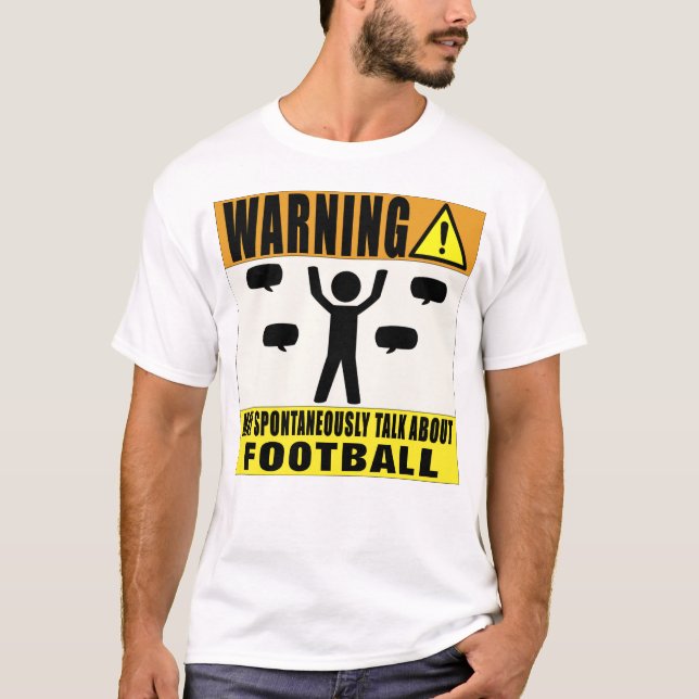 Camiseta El cuidado puede hablar espontáneamente de fútbol (Anverso)