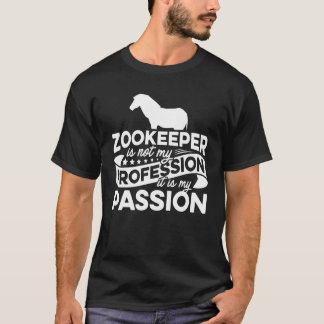 Camiseta El cuidador del zoológico no es mi profesión, es m