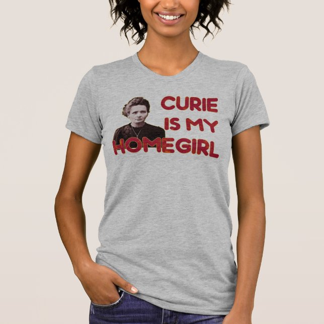 Camiseta El curie es mi Homegirl (Anverso)