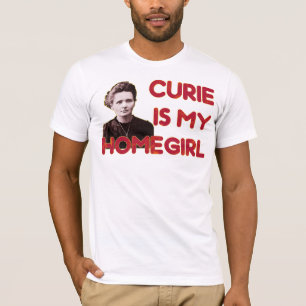 Camiseta El curie es mi Homegirl