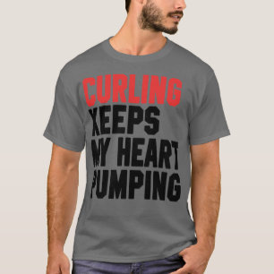 Camiseta El Curling Mantiene Mi Corazón Bombeando 2