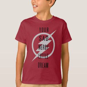 Camiseta El de destello "su pequeño sueño Nerdy triste