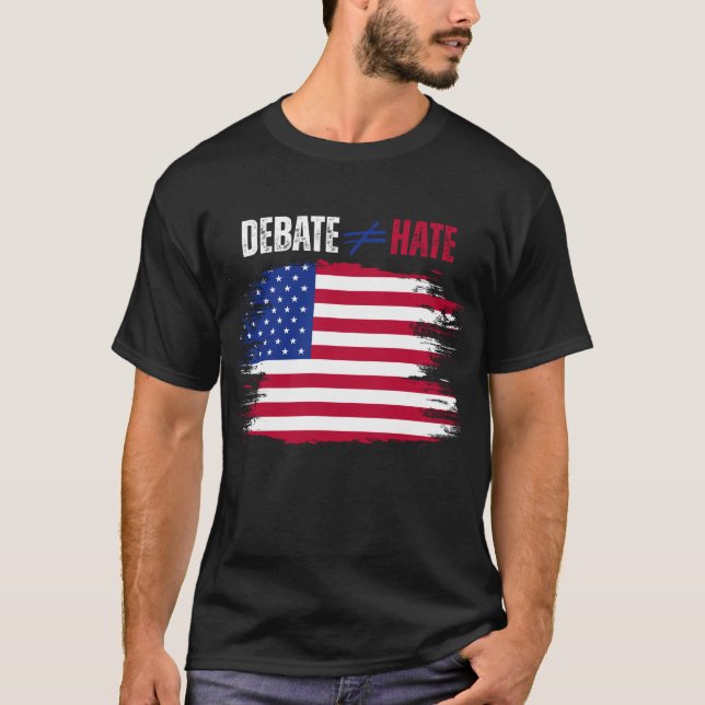 Camiseta El debate patriótico no equivale al odio (Anverso)