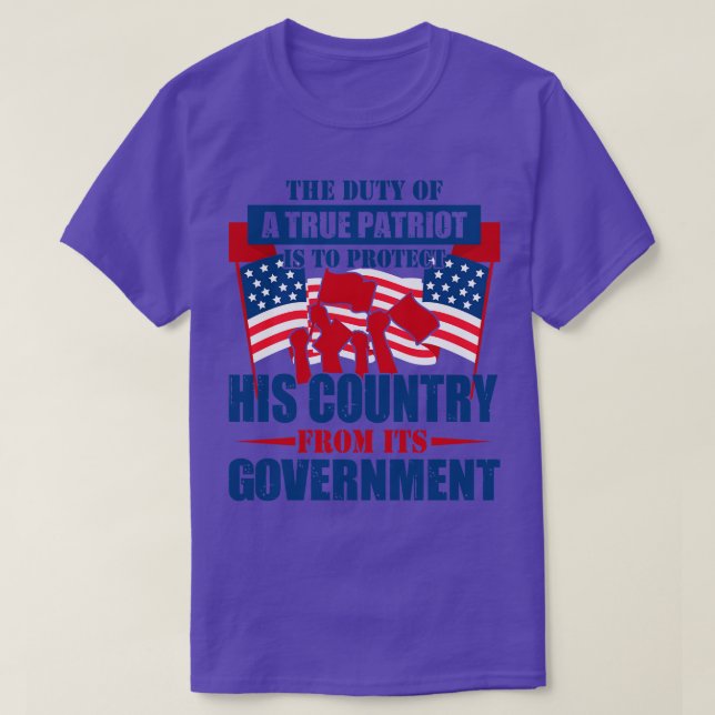 Camiseta El Deber De Un Verdadero Patriota Es Proteger A Su (Diseño del anverso)