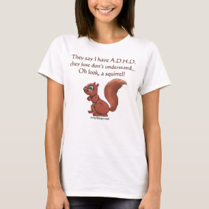 Camiseta El decir de la ardilla de ADHD