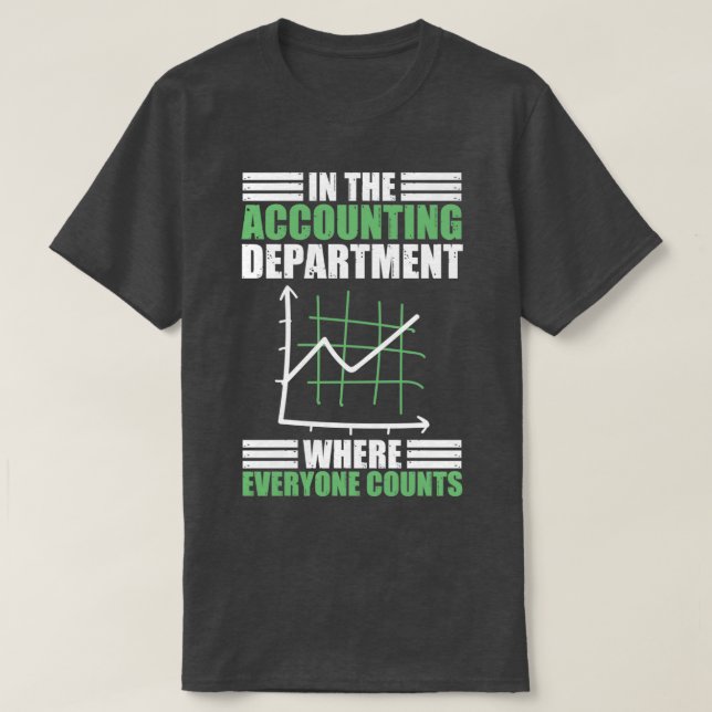 Camiseta El Departamento De Contabilidad Cuenta Una Cuenta  (Diseño del anverso)