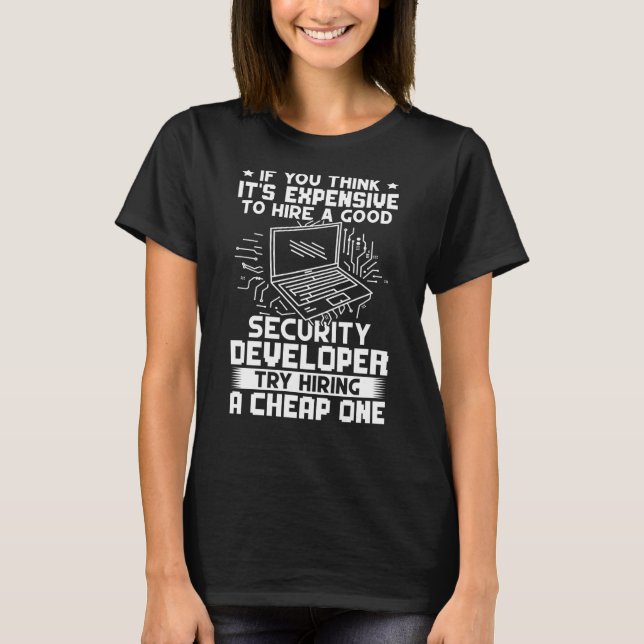 Camiseta El Desarrollador De Seguridad Intenta Contratar Un (Anverso)