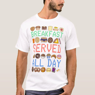 Camiseta El Desayuno Se Sirve Durante Todo El Día En El Rót