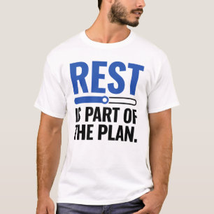 Camiseta El descanso es parte del plan