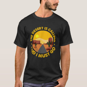 Camiseta El Desierto Está Llamando Y Tengo Que Ir A La Viña