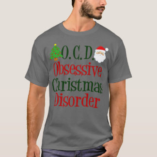 Camiseta El desorden agudo de los Navidades obsesivos