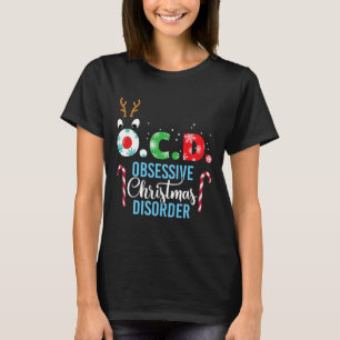 Camiseta ¡El desorden de los Navidades obsesivos! Reindeer 