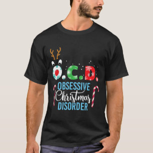 Camiseta ¡El desorden de los Navidades obsesivos! Reindeer 