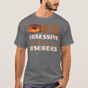 Camiseta El desorden obsesivo del chocolate divertido