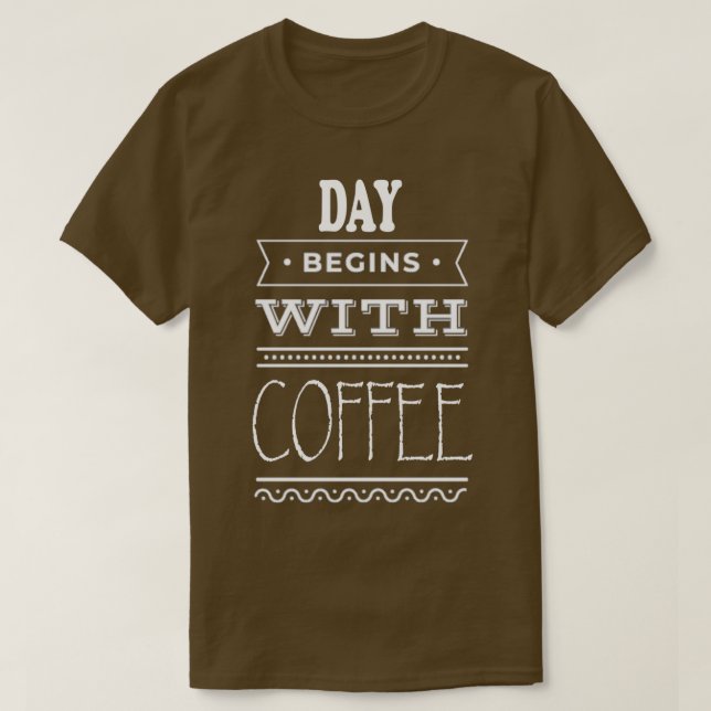 Camiseta El Día Comienza Con El Café (Diseño del anverso)