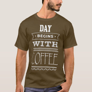 Camiseta El Día Comienza Con El Café
