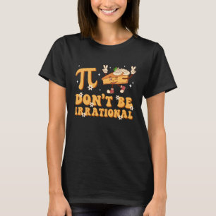 Camiseta El día de Groovy Pi no sea un profesor irracional