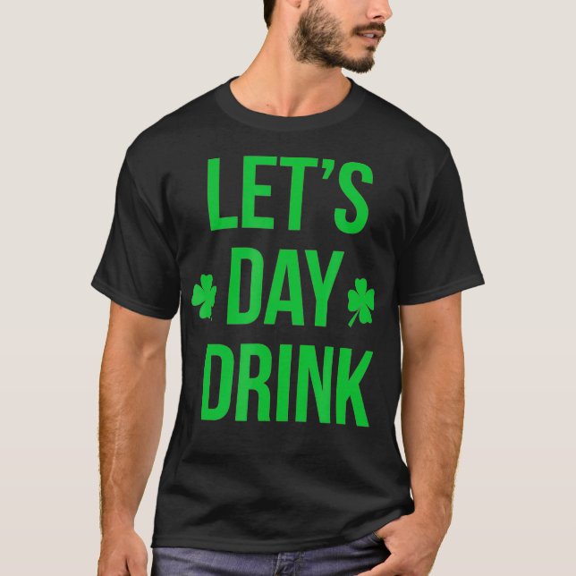 Camiseta El día de la bebida irlandesa Shamrock St Patricks (Anverso)