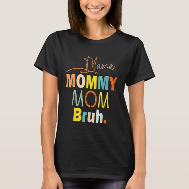 Camiseta El Día de la Madre Cita a mamá Mamá Mamá Bruh Mamá (Anverso)