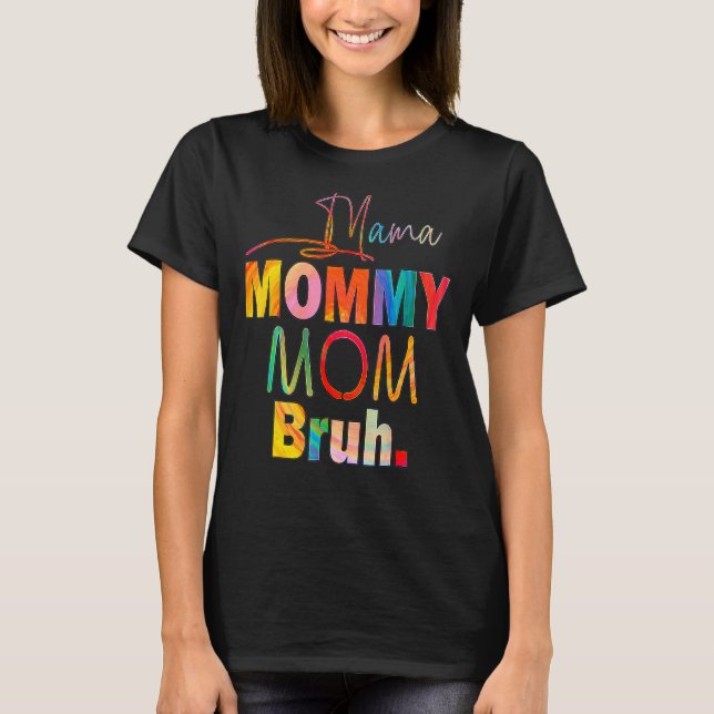 Camiseta El Día de la Madre Cita a mamá Mamá Mamá Bruh Mamá (Anverso)