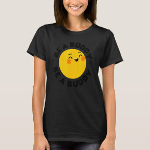 Camiseta El Día De La Unidad Sea Un Buddy, No Un Avergonzad