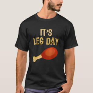 Camiseta El día de las piernas es divertido hacer ejercicio