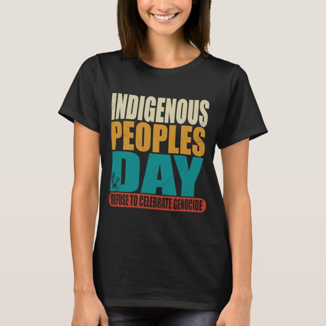 Camiseta El Día de los Pueblos Indígenas se niega a celebra (Anverso)
