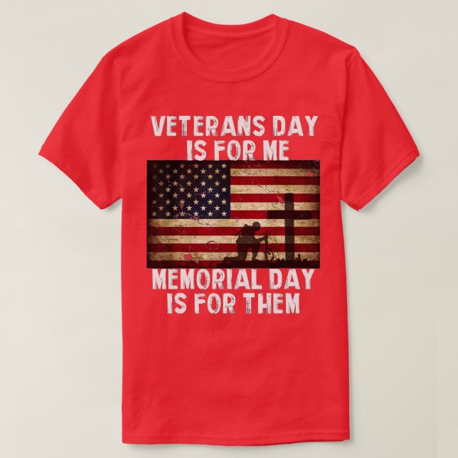 Camiseta El Día De Los Veteranos Es Para Mí El Día De La Me (Diseño del anverso)