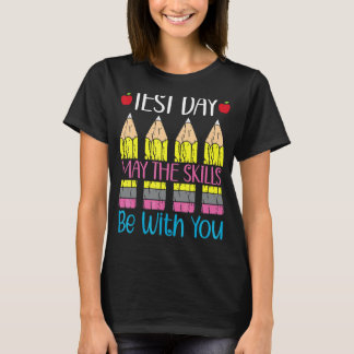 Camiseta El Día De Prueba Puede Que Las Habilidades Estén C