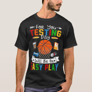 Camiseta El Día De Prueba Será Una Prueba Fácil Para Jugar 