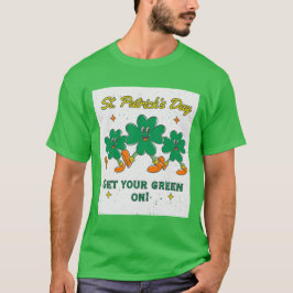Camiseta El Día de San Patricio de los hombres "¡Ponte verd