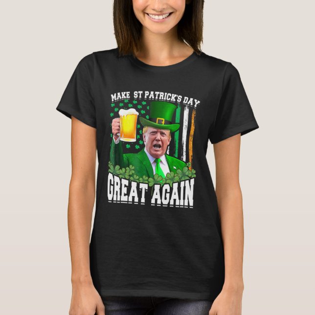 Camiseta El Día de San Patricio es genial otra vez, Trump (Anverso)