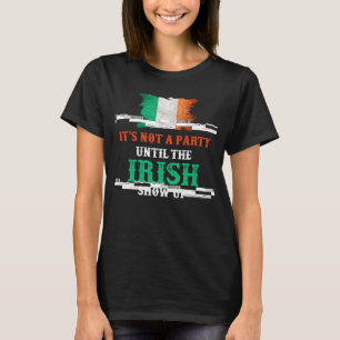 Camiseta El Día de San Patricio no es Fiesta hasta la cita