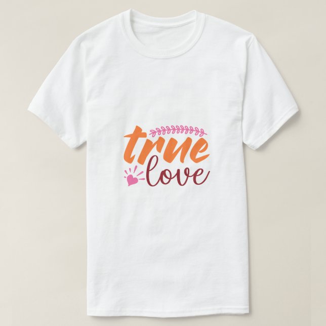 Camiseta El día de San Valentín de amor verdadero (Diseño del anverso)
