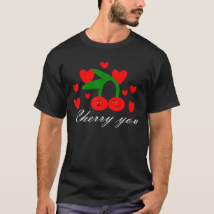 Camiseta El día de San Valentín de Chistes Cherry You Lover