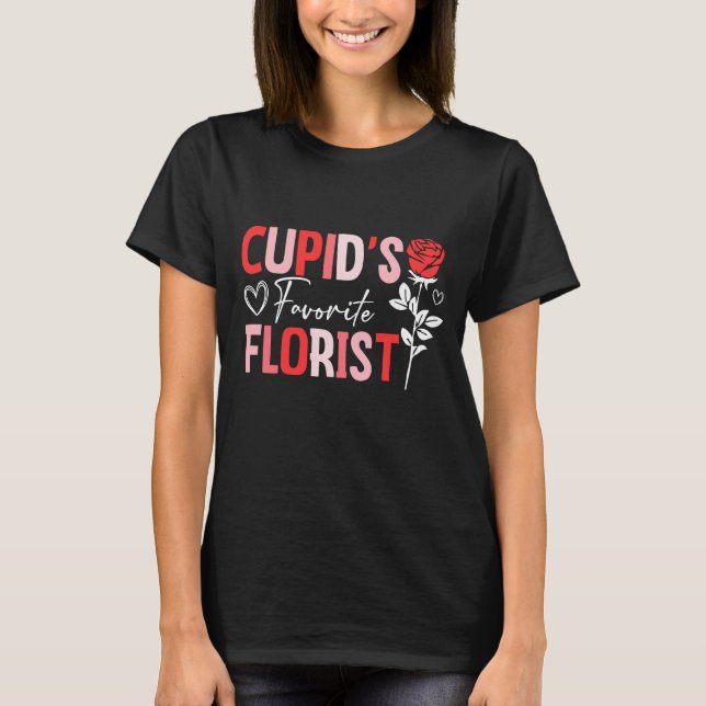Camiseta El día de San Valentín florista favorito de Cupido (Anverso)